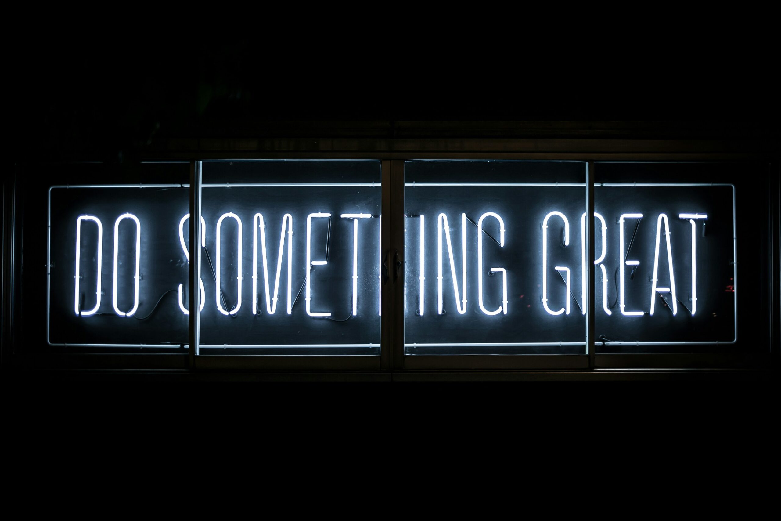 Do something great Sign that says "Do Something Great"